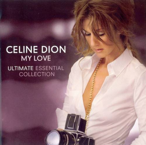 Celine Dion My Love (Ultimate Essential Collection) : Front